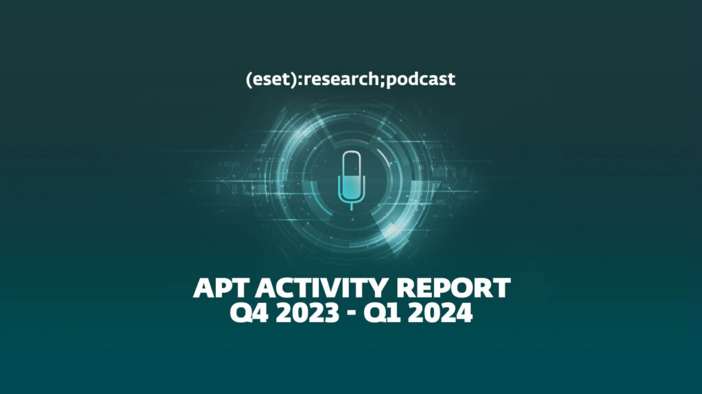 Informe de actividad de APT Q4 2023 – Q1 2024